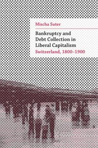 bokomslag Bankruptcy and Debt Collection in Liberal Capitalism