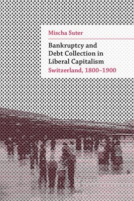 Bankruptcy and Debt Collection in Liberal Capitalism 1