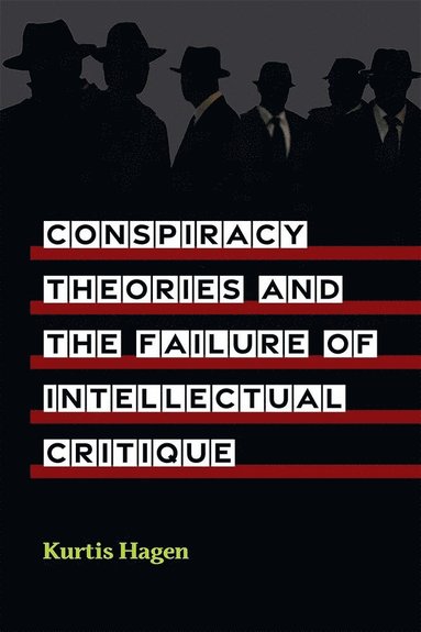 bokomslag Conspiracy Theories and the Failure of Intellectual Critique