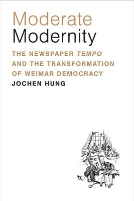 Jochen Hung - Moderate Modernity, Inbunden
