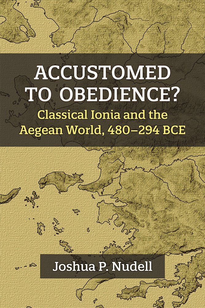 Joshua P. Nudell - Accustomed to Obedience?, Inbunden