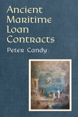 Ancient Maritime Loan Contracts 1