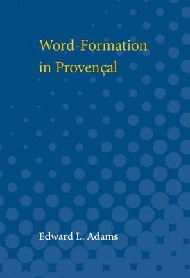 Word-Formation in Provencal 1