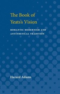 bokomslag The Book of Yeats's Vision