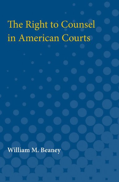 bokomslag Right to Counsel in American Courts