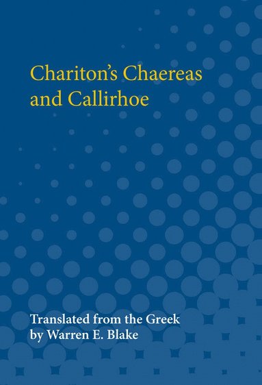 bokomslag Chariton's Chaereas and Callirhoe