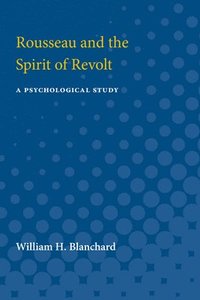 bokomslag Rousseau and the Spirit of Revolt