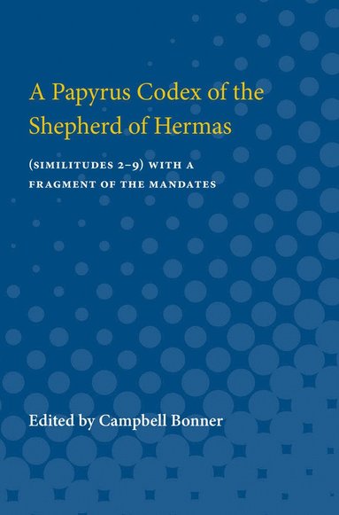 bokomslag Papyrus Codex of the Shepherd of Hermas