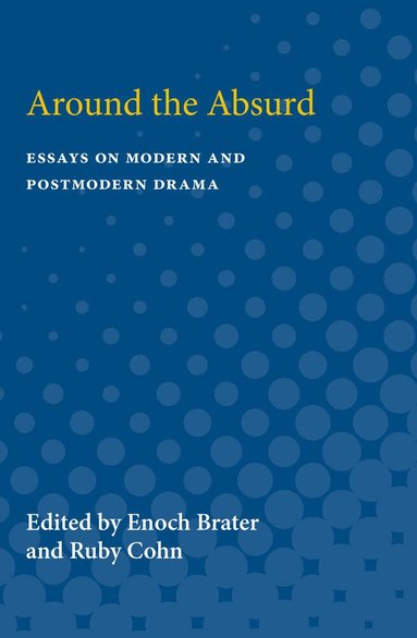 Enoch Brater, Ruby Cohn - Around the Absurd, Häftad