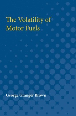 The Volatility of Motor Fuels 1
