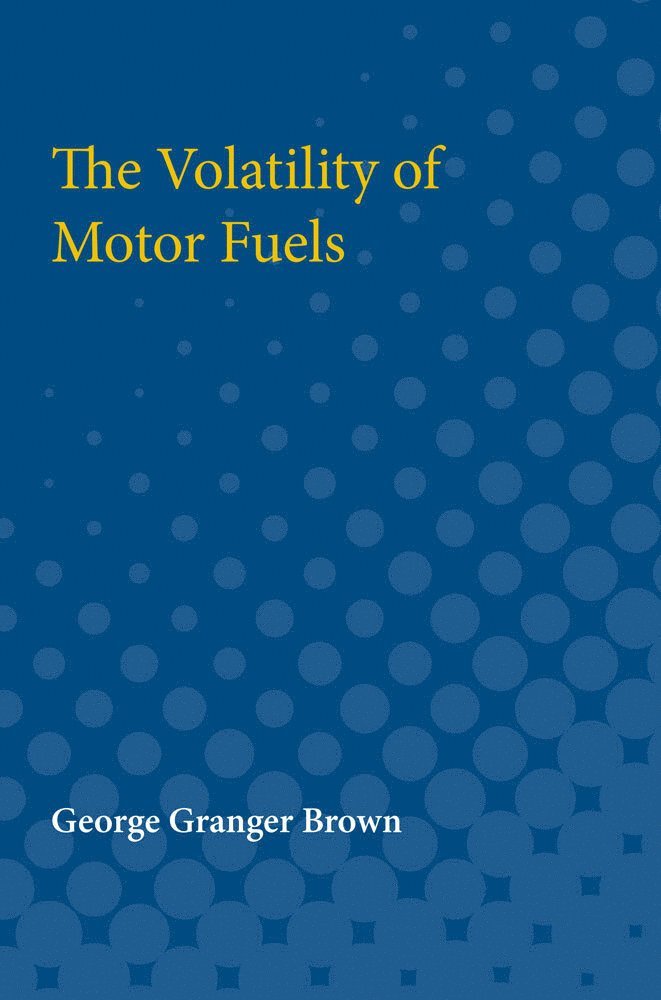 The Volatility of Motor Fuels 1