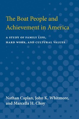 Nathan Caplan - Boat People and Achievement in America, Häftad