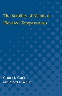 bokomslag The Stability of Metals at Elevated Temperatures