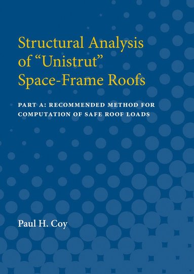 bokomslag Structural Analysis of Unistrut Space-Frame Roofs
