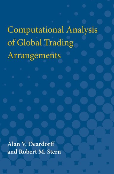 Alan Verne Deardorff, Robert Mitchell Stern - Computational Analysis of Global Trading Arrangements, Häftad