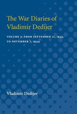 The War Diaries of Vladimir Dedijer 1