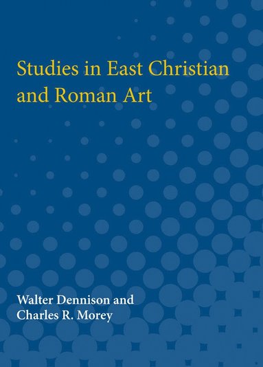 bokomslag Studies in East Christian and Roman Art