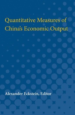 Quantitative Measures of China's Economic Output 1
