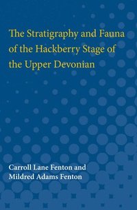 bokomslag The Stratigraphy and Fauna of the Hackberry Stage of the Upper Devonian