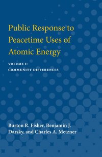 bokomslag Public Response to Peacetime Uses of Atomic Energy