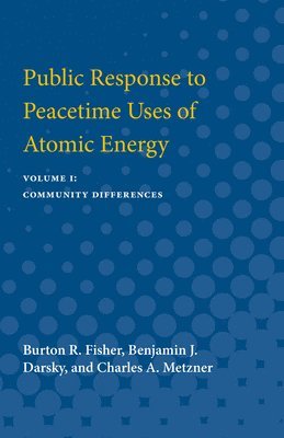 Public Response to Peacetime Uses of Atomic Energy 1