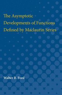 bokomslag The Asymptotic Developments of Functions Defined by Maclaurin Series