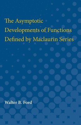 The Asymptotic Developments of Functions Defined by Maclaurin Series 1