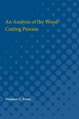 An Analysis of the Wood-Cutting Process 1