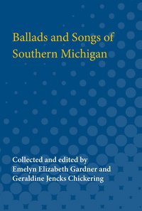 bokomslag Ballads and Songs of Southern Michigan