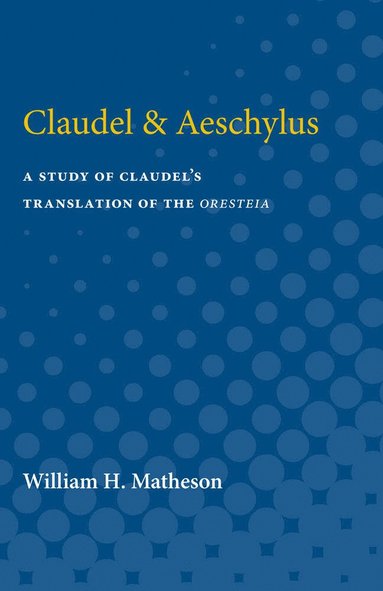 bokomslag Claudel & Aeschylus