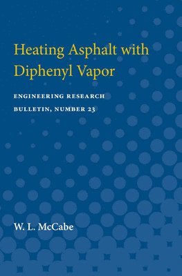 Heating Asphalt with Diphenyl Vapor 1