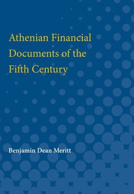 Athenian Financial Documents of the Fifth Century 1