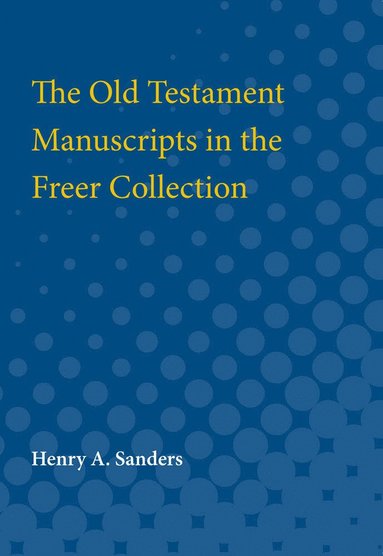 bokomslag Old Testament Manuscripts in the Freer Collection