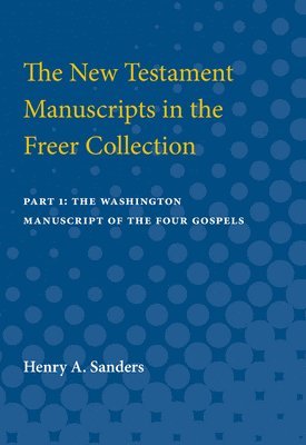 The New Testament Manuscripts in the Freer Collection 1