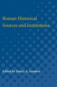 bokomslag Roman Historical Sources and Institutions