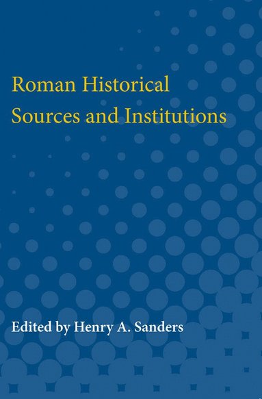 bokomslag Roman Historical Sources and Institutions