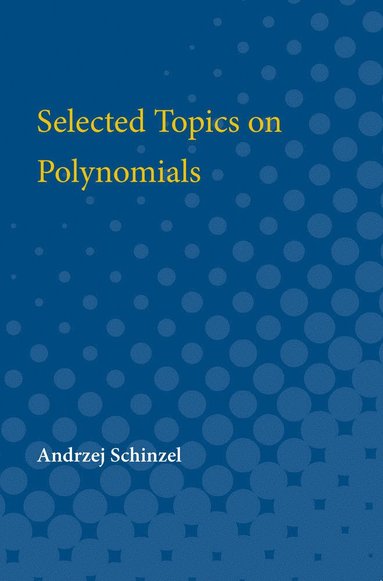 bokomslag Selected Topics on Polynomials