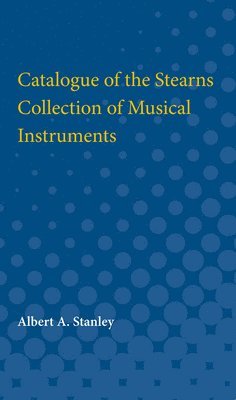 Catalogue of the Stearns Collection of Musical Instruments 1