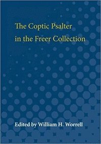 bokomslag The Coptic Psalter in the Freer Collection