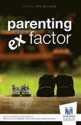 bokomslag Parenting with the Ex Factor: How to raise children in a Complex Family