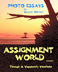 Wayne -. Mitchell - Assignment World: Through A Vagabond's Viewfinder, Häftad