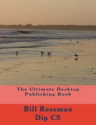 The Ultimate Desktop Publishing Book 1