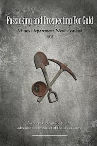 Mines Deparment Of New Zealand - Fossicking and Prospecting for Gold, Häftad
