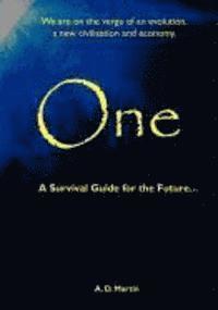 A. D. Martin - One - A Survival Guide for the Future..., Häftad