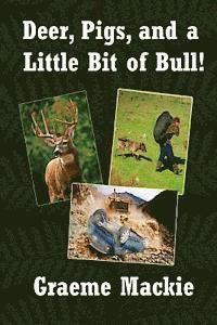 Deer, Pigs, and a Little Bit of Bull! 1