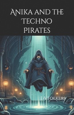 Julie Folkers - Anika and the Techno Pirates, Häftad