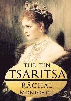 Rachal Monigatti - The Tin Tsaritsa, Häftad
