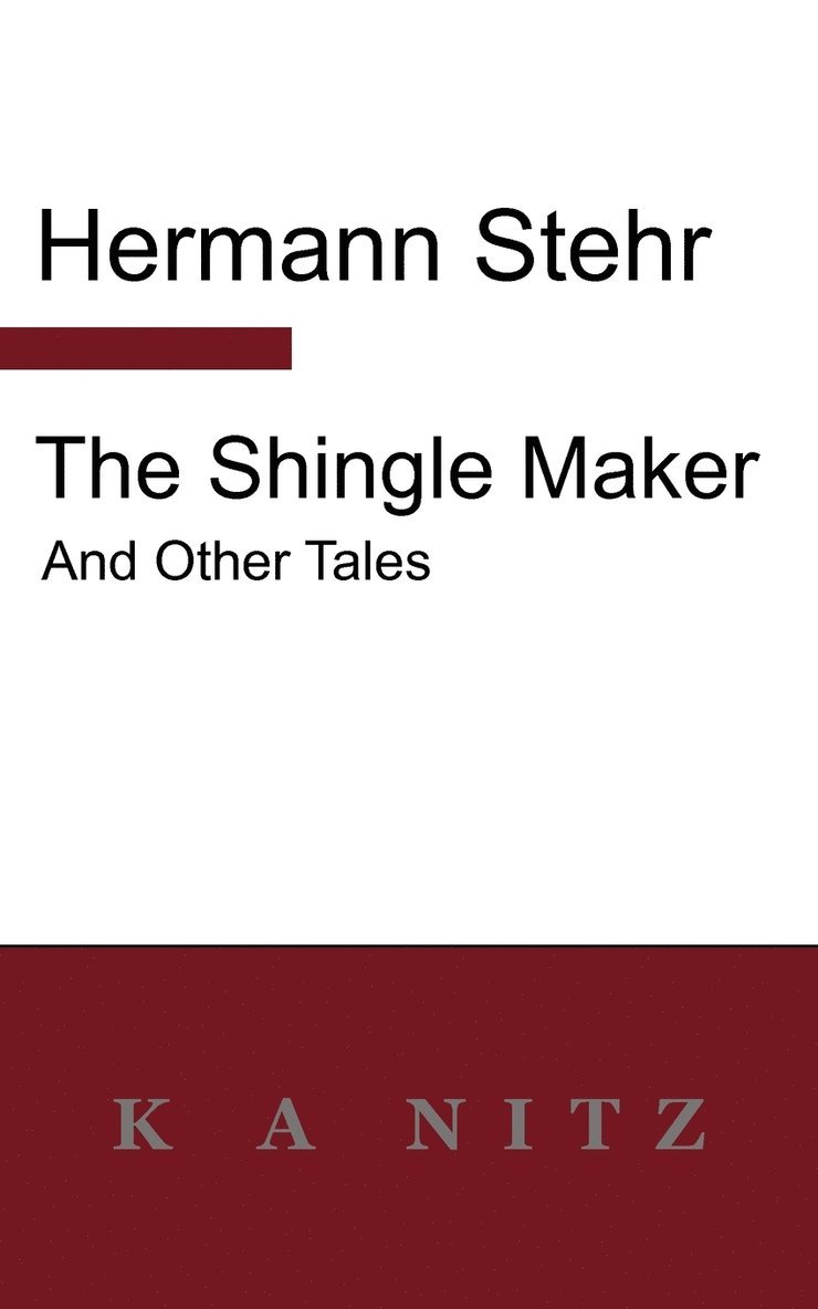 The Shingle Maker and Other Tales 1