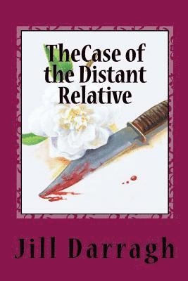 Jill Darragh - The Case of the Distant Relative, Häftad