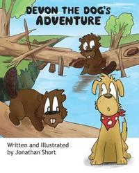 bokomslag Devon the Dog's Adventure: An exciting adventure about a dog and his friends